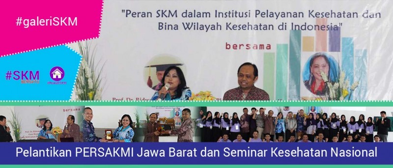 Pelantikan PERSAKMI Pengurus Daerah Jawa Barat dan Seminar Kesehatan Nasional