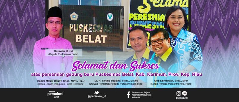 Selamat dan Sukses atas peresmian gedung baru Puskesmas Belat, Kab. Karimun, Provinsi Kepulauan Riau yang dikepalai oleh Surawan, S.KM.